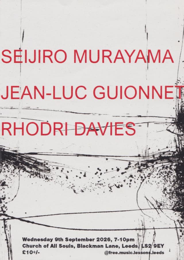 Poster for Jean-Luc Guionnet & Seijiro Murayama, Jean-Luc Guionnet (solo), Rhodri Davies