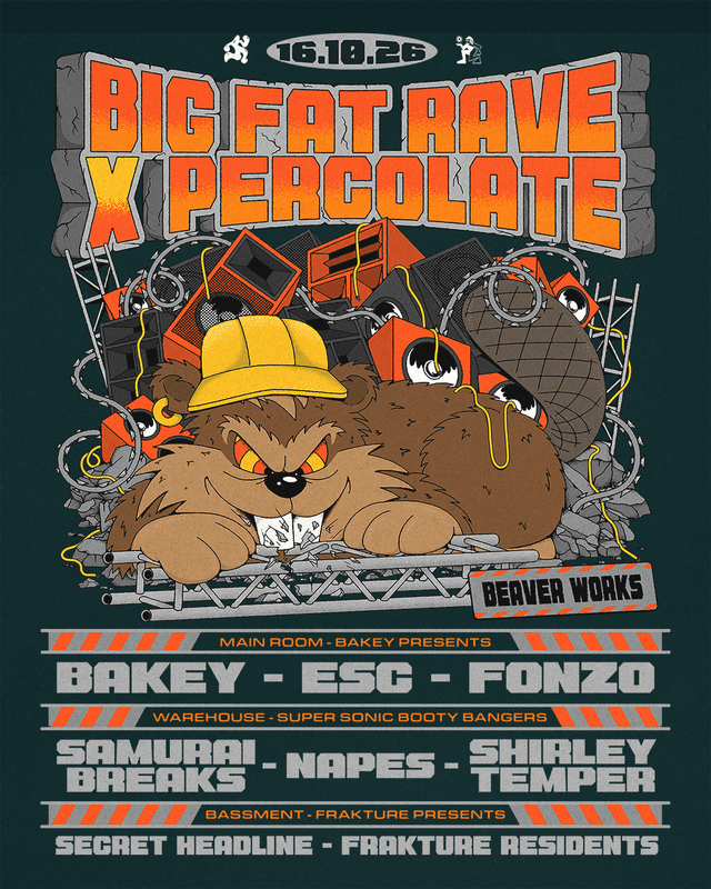Poster for Big Fat Rave: Bakey, Samurai Breaks, Napes, ESC, Fonzo, Shirley Temper & More
